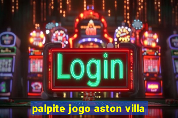 palpite jogo aston villa